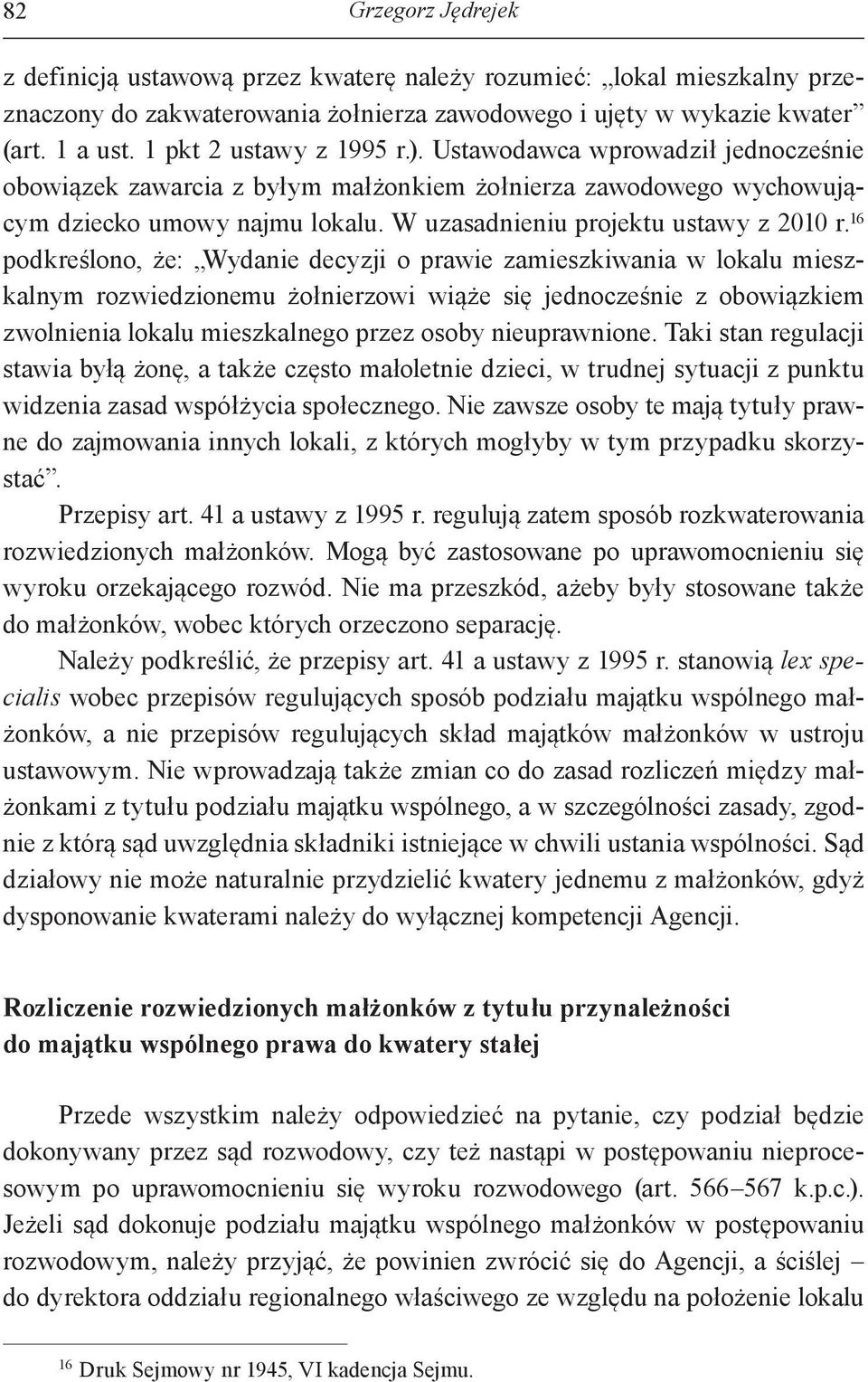 W uzasadnieniu projektu ustawy z 2010 r.