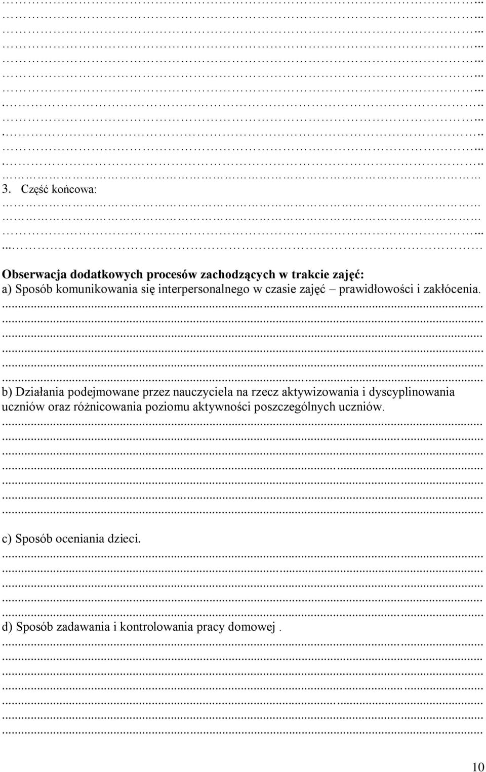 interpersonalnego w czasie zajęć prawidłowości i zakłócenia.