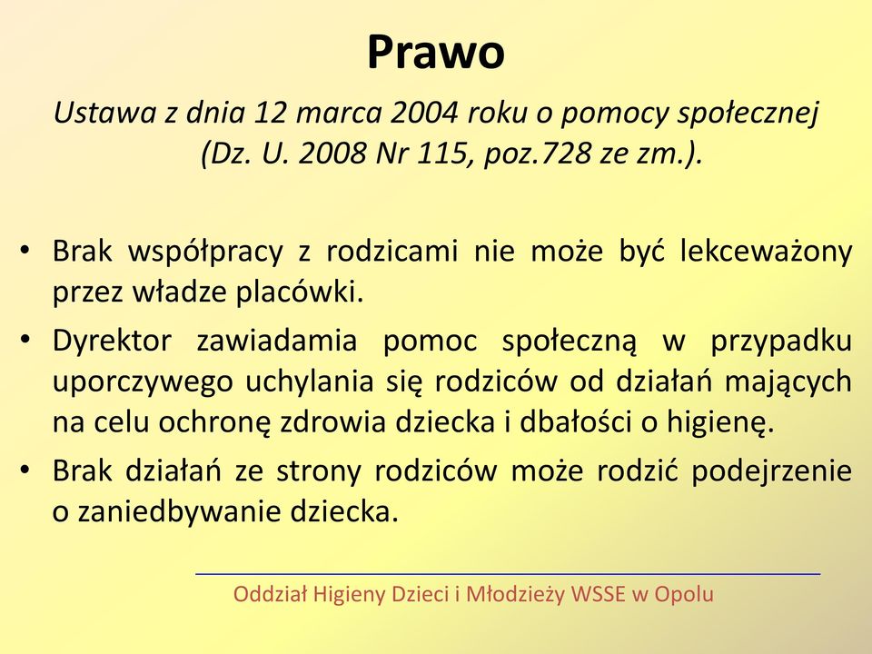 Dyrektor zawiadamia pomoc społeczną w przypadku uporczywego uchylania się rodziców od działań mających