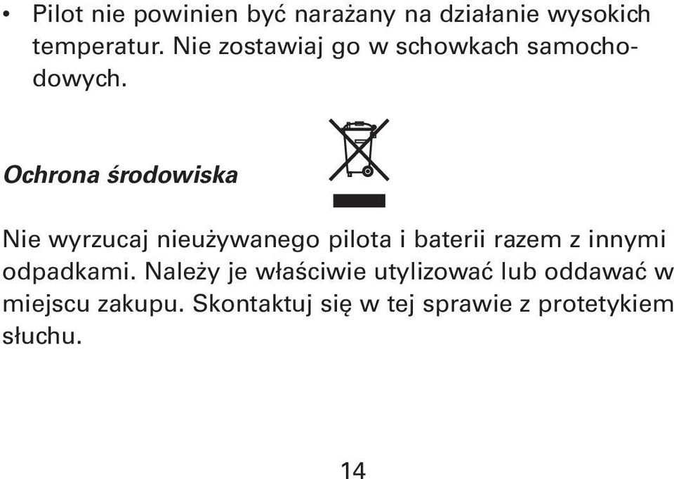 Ochrona środowiska Nie wyrzucaj nieużywanego pilota i baterii razem z innymi