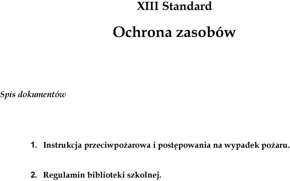 postępowania na wypadek pożaru.