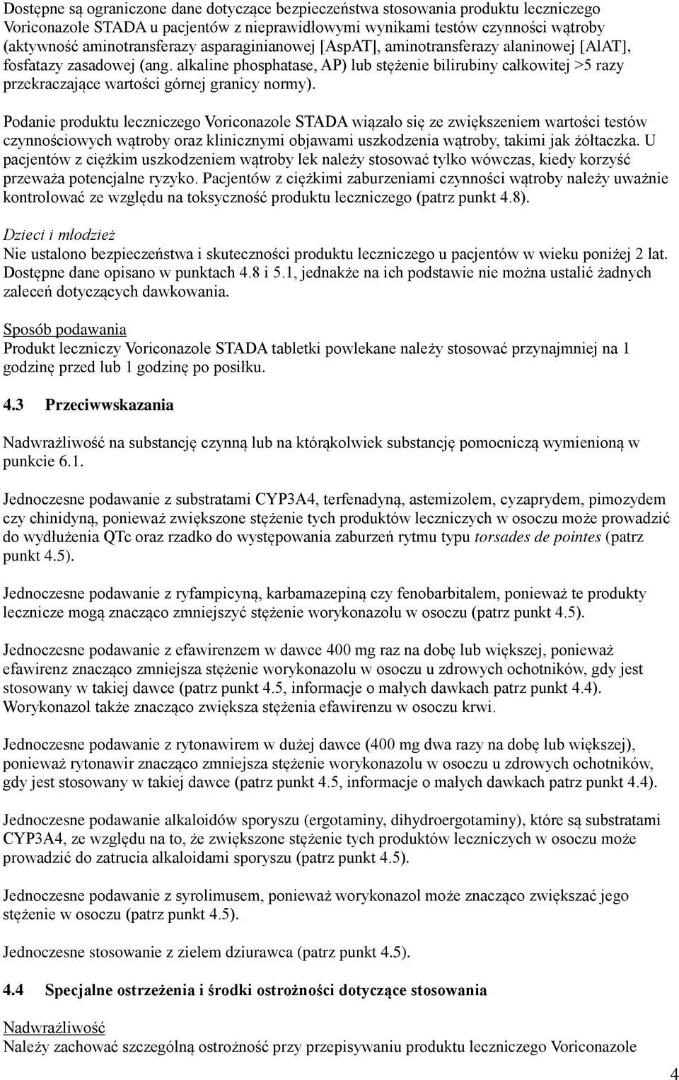 alkaline phosphatase, AP) lub stężenie bilirubiny całkowitej >5 razy przekraczające wartości górnej granicy normy).