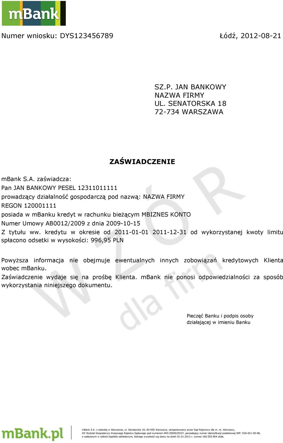 kredytu w okresie od 2011-01-01 2011-12-31 od wykorzystanej kwoty limitu spłacono