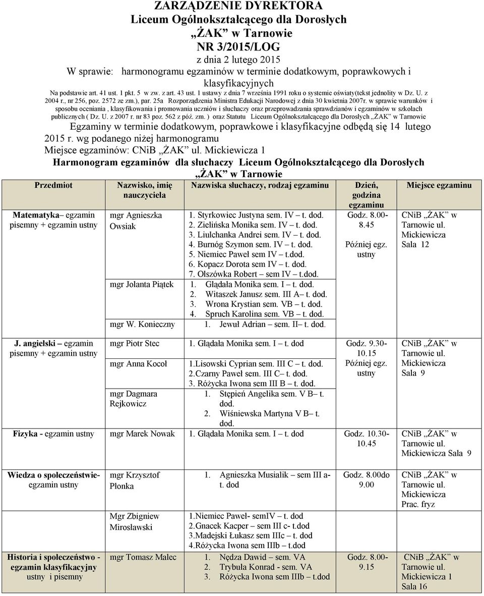 25a Rozporządzenia Ministra Edukacji Narodowej z dnia 30 kwietnia 2007r.