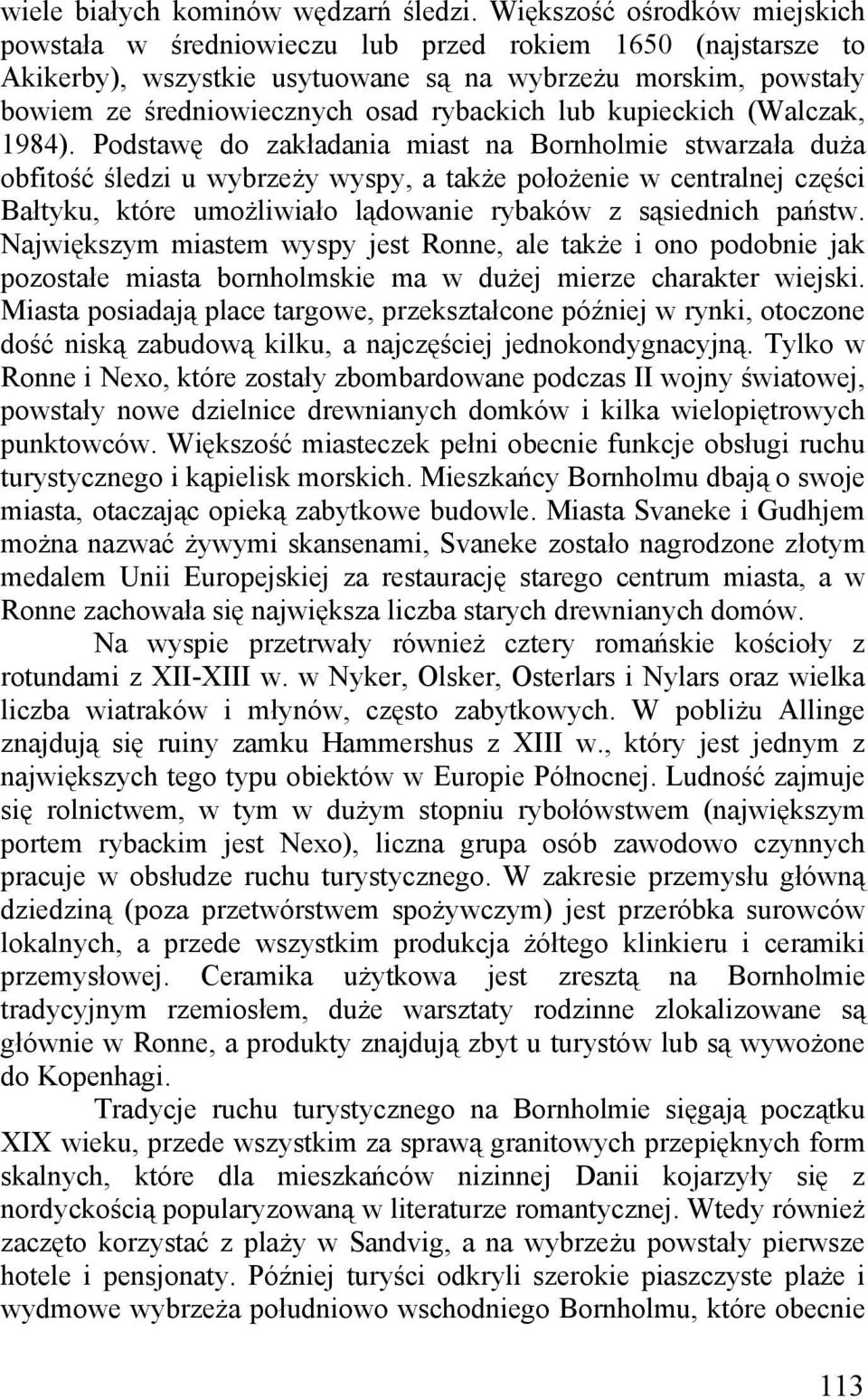 lub kupieckich (Walczak, 1984).