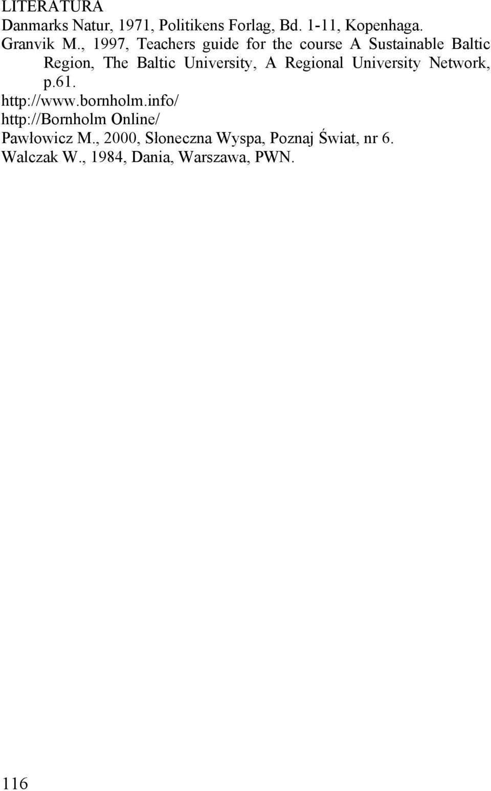 A Regional University Network, p.61. http://www.bornholm.