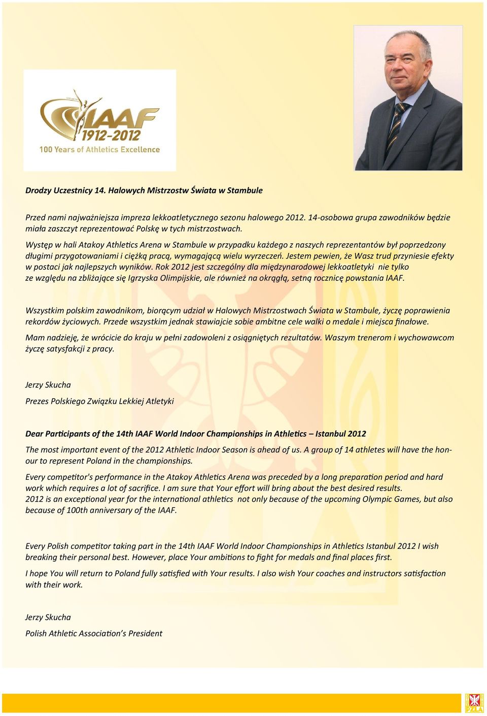 Występ w hali Atakoy Athletics Arena w Stambule w przypadku każdego z naszych reprezentantów był poprzedzony długimi przygotowaniami i ciężką pracą, wymagającą wielu wyrzeczeń.