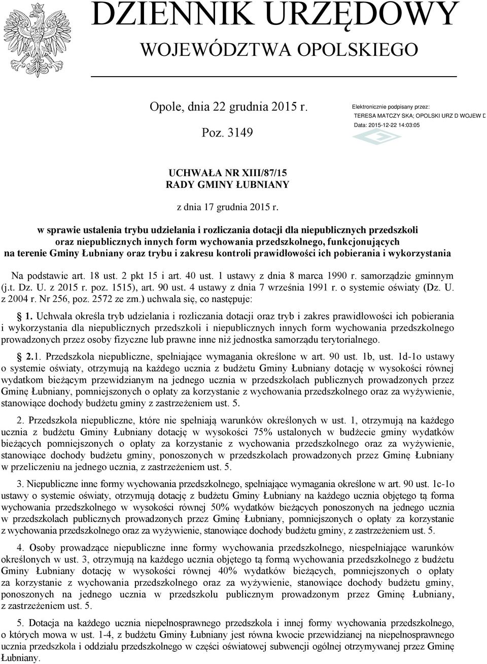 funkcjonujących na terenie Gminy Łubniany oraz trybu i zakresu kontroli prawidłowości ich pobierania i wykorzystania Na podstawie art. 18 ust. 2 pkt 15 i art. 40 ust. 1 ustawy z dnia 8 marca 1990 r.