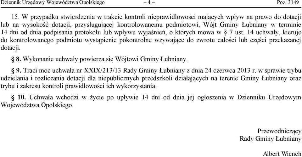 dni od dnia podpisania protokołu lub wpływu wyjaśnień, o których mowa w 7 ust.