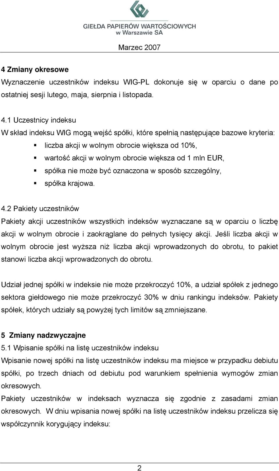 EUR, spółka nie może być oznaczona w sposób szczególny, spółka krajowa. 4.