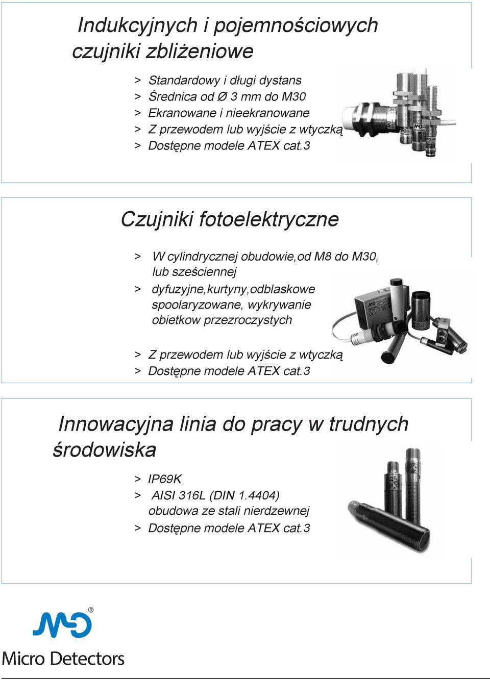 3 Czujniki fotoelektryczne > W cylindrycznej obudowie,od M8 do M30, lub sześciennej > dyfuzyjne,kurtyny,odblaskowe spoolaryzowane, wykrywanie