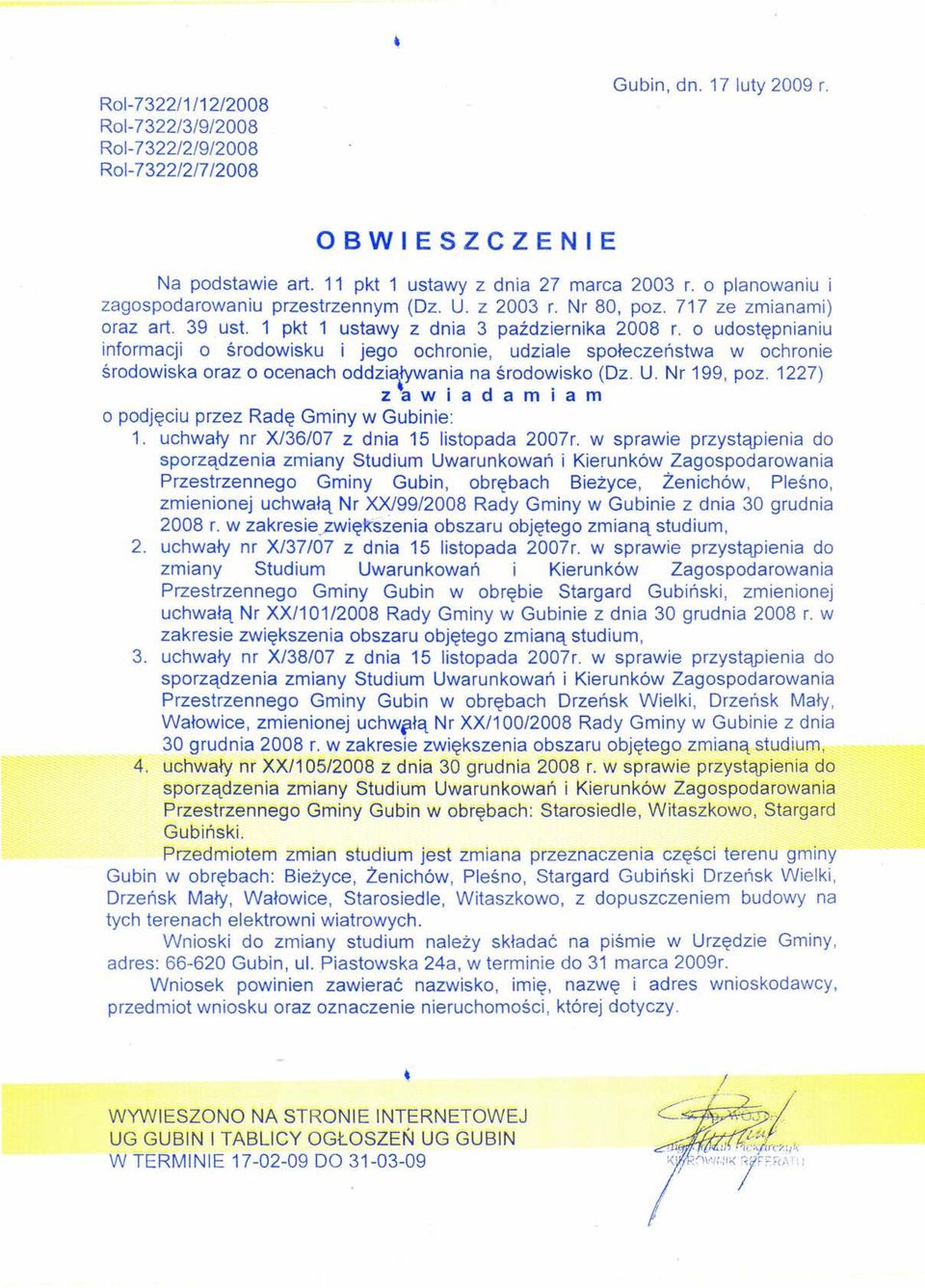 o udostępnianiu informacji o środowisku i jego ochronie, udziale społeczeństwa w ochronie środowiska oraz o ocenach oddziaływania na środowisko (Dz. U. Nr 199, poz. 1227),. d.