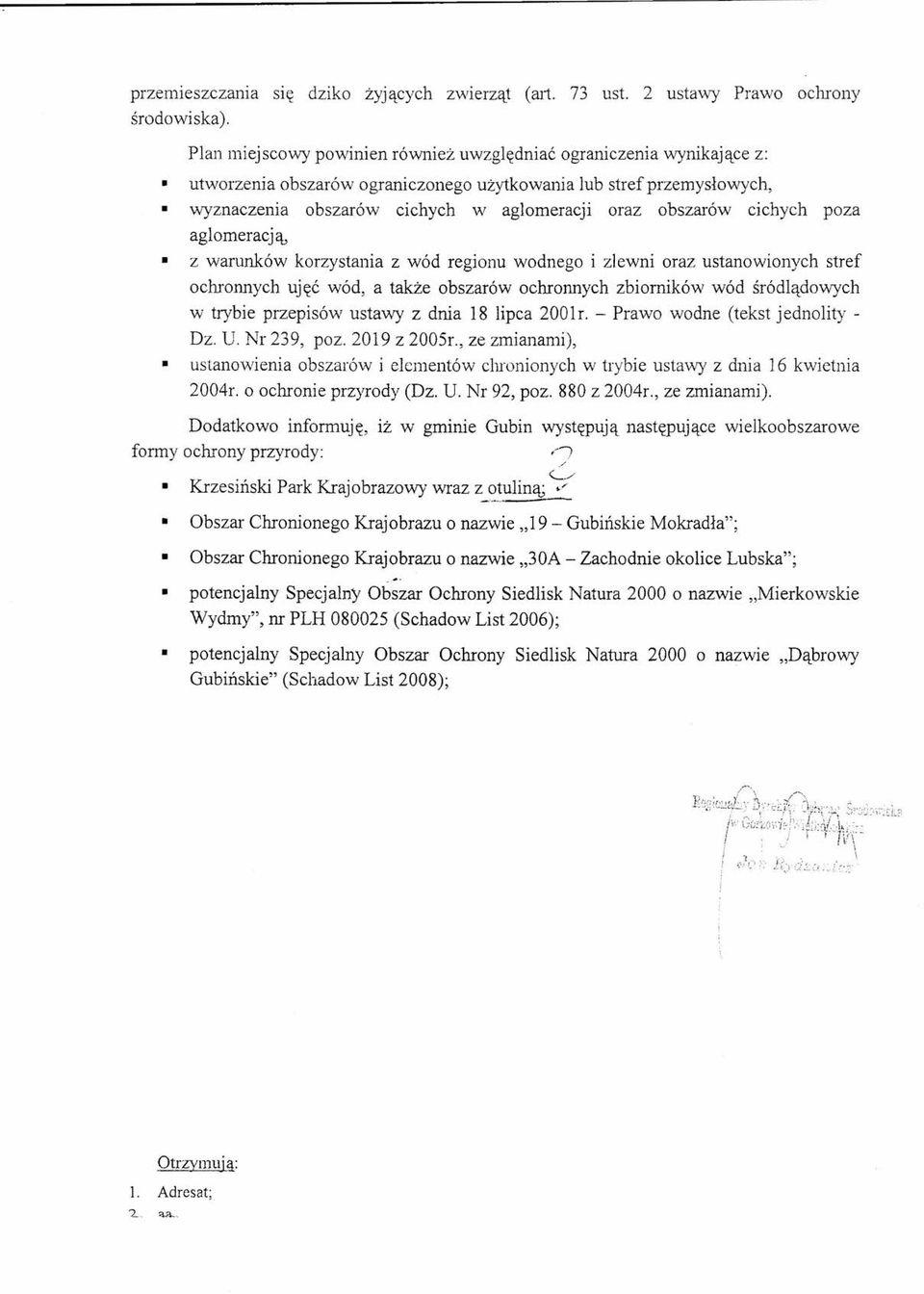 cichych poza aglomeracją, z warunków korzystania z wód regionu wodnego i zlewni oraz ustanowionych stref ochronnych ujęć wód, a także obszarów ochronnych zbiorników wód śródlądowych w trybie