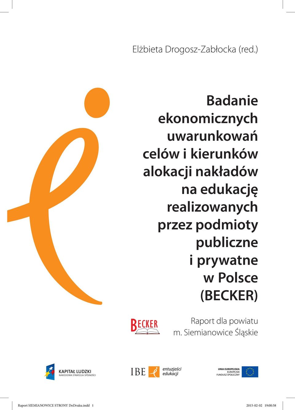 na edukację realizowanych przez podmioty publiczne i prywatne w Polsce