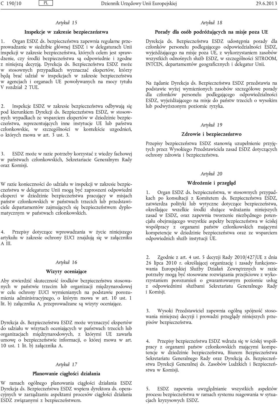 odpowiednie i zgodne z niniejszą decyzją. Dyrekcja ds.