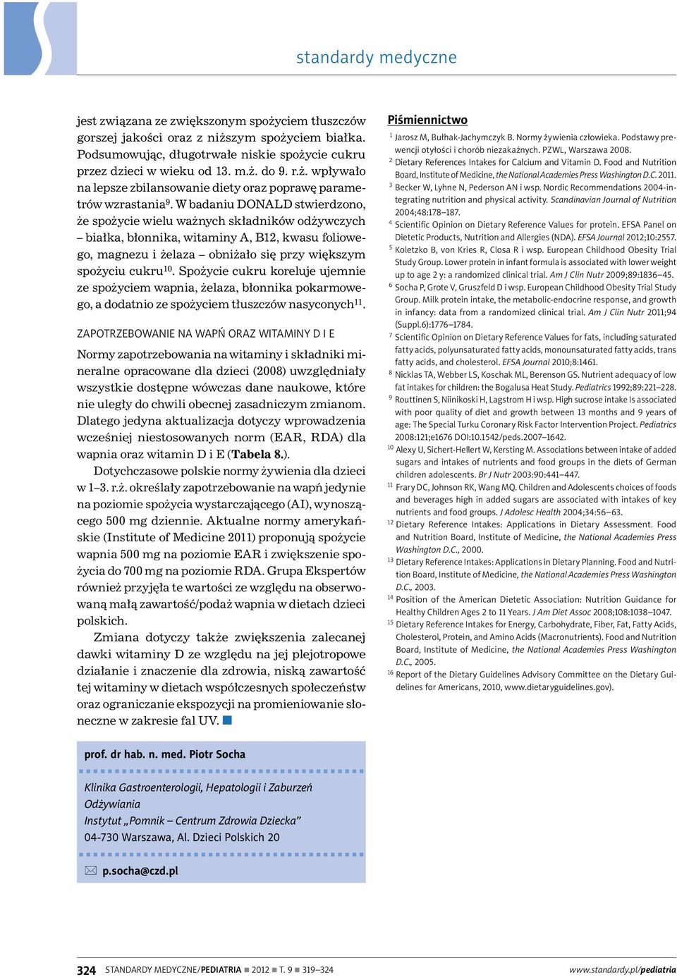 Nordic Recommendations 2004-integrating nutrition and physical activity. Scandinavian Journal of Nutrition 2004;48:178 187. 4 Scientific Opinion on Dietary Reference Values for protein.