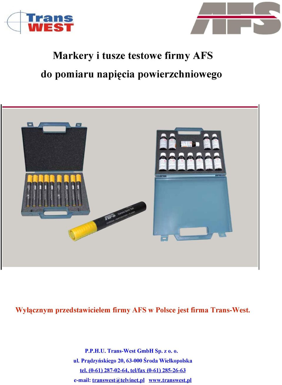 Trans-West GmbH Sp. z o. o. ul. Prądzyńskiego 20, 63-000 Środa Wielkopolska tel.