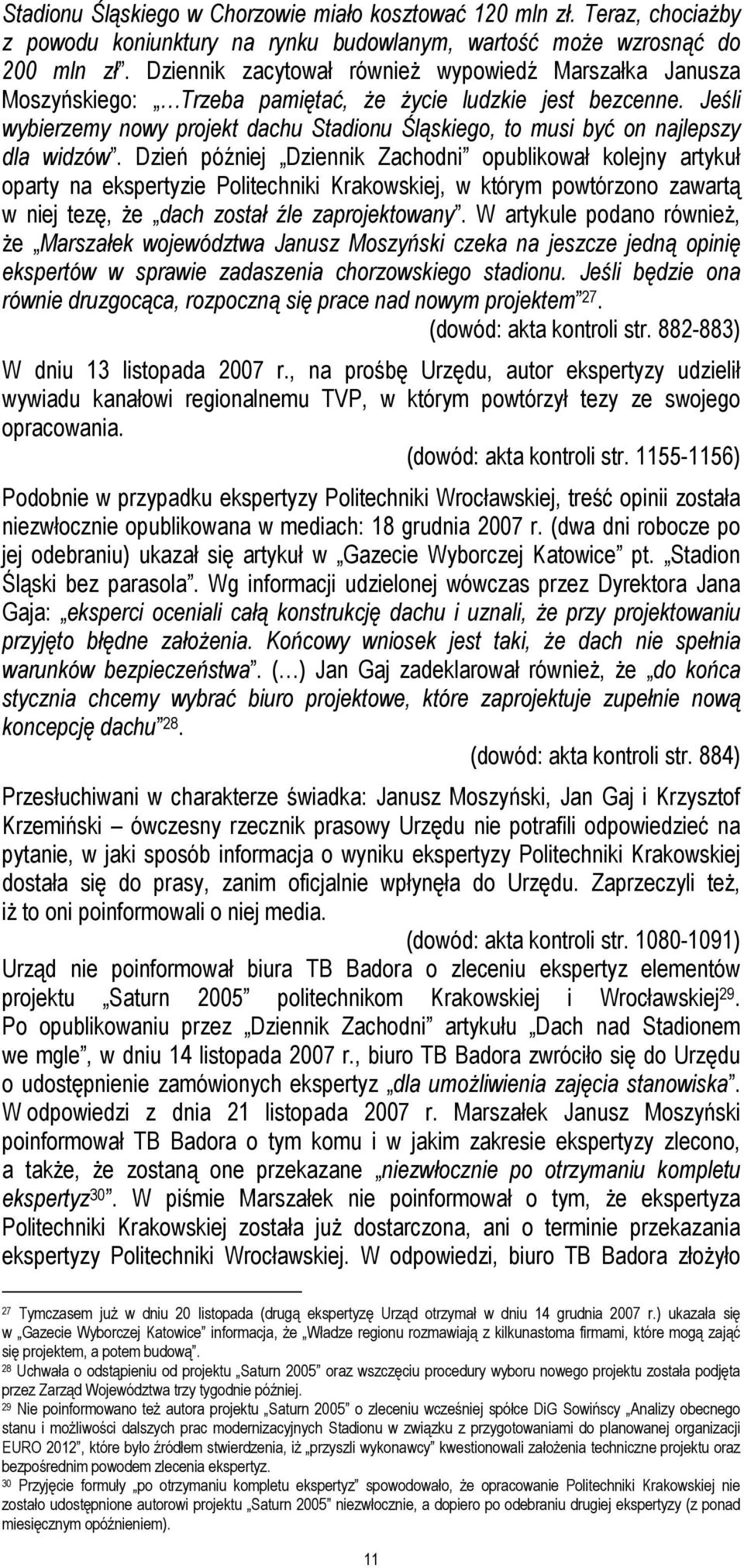 Jeśli wybierzemy nowy projekt dachu Stadionu Śląskiego, to musi być on najlepszy dla widzów.
