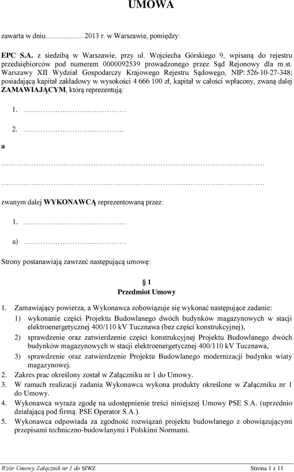 u przedsiębiorców pod numerem 0000092539 prowadzonego przez Sąd Rejonowy dla m.st.