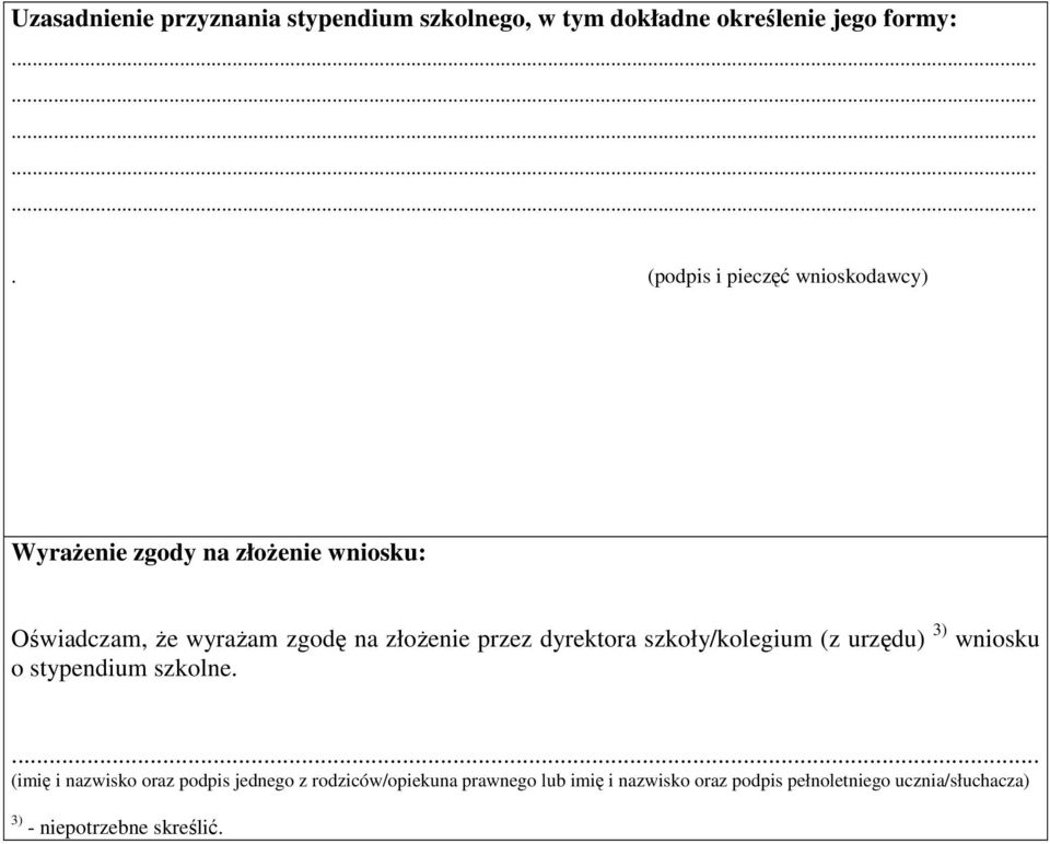 ............... (podpis i pieczęć wnioskodawcy) WyraŜenie zgody na złoŝenie