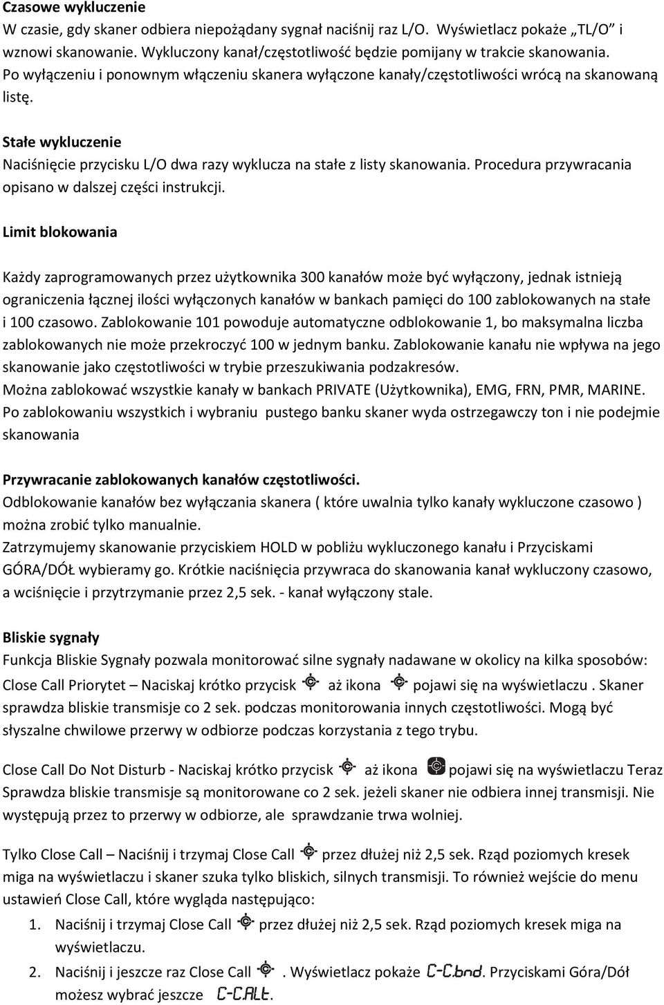 Procedura przywracania opisano w dalszej części instrukcji.