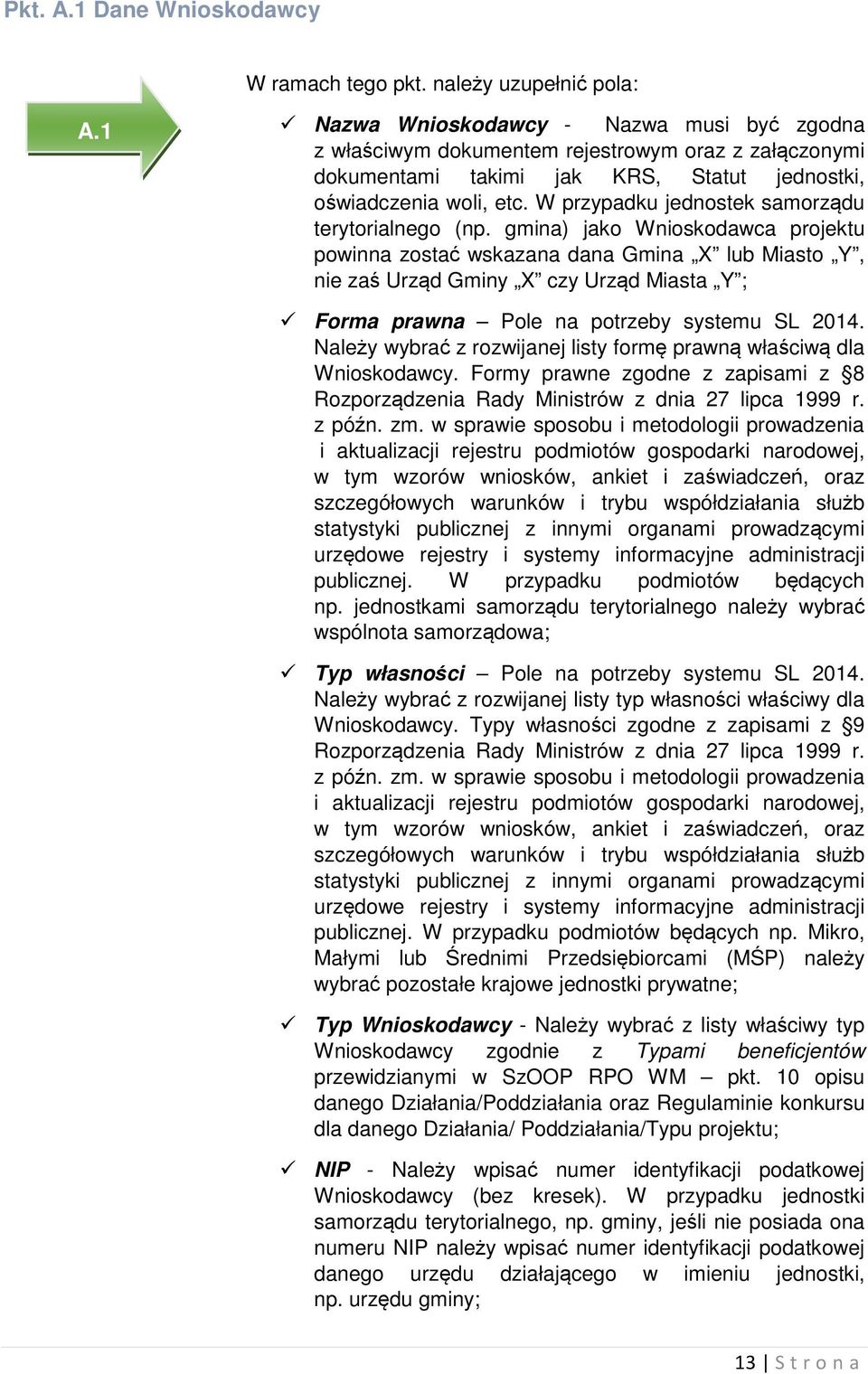 W przypadku jednostek samorządu terytorialnego (np.