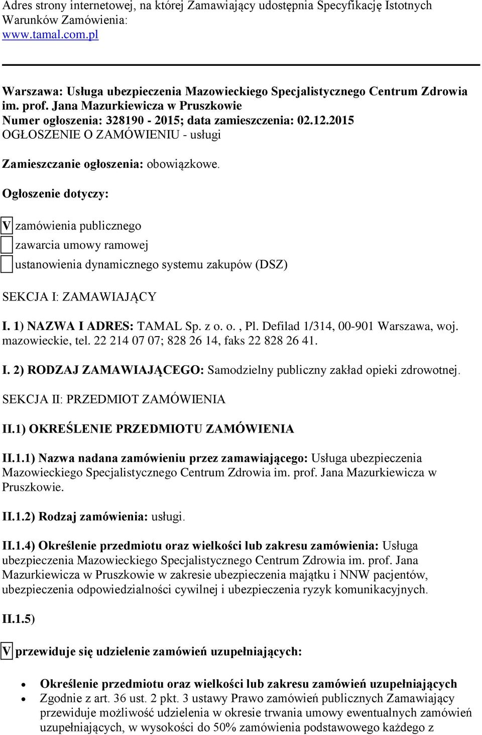 2015 OGŁOSZENIE O ZAMÓWIENIU - usługi Zamieszczanie ogłoszenia: obowiązkowe.