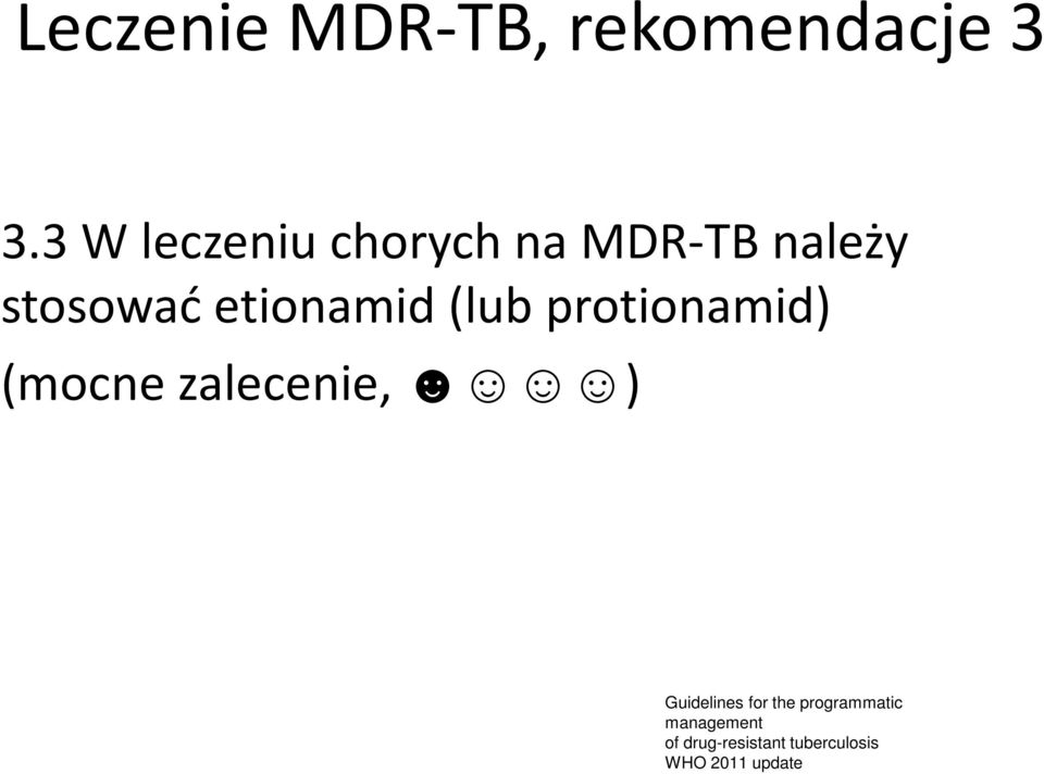 stosować etionamid (lub protionamid)