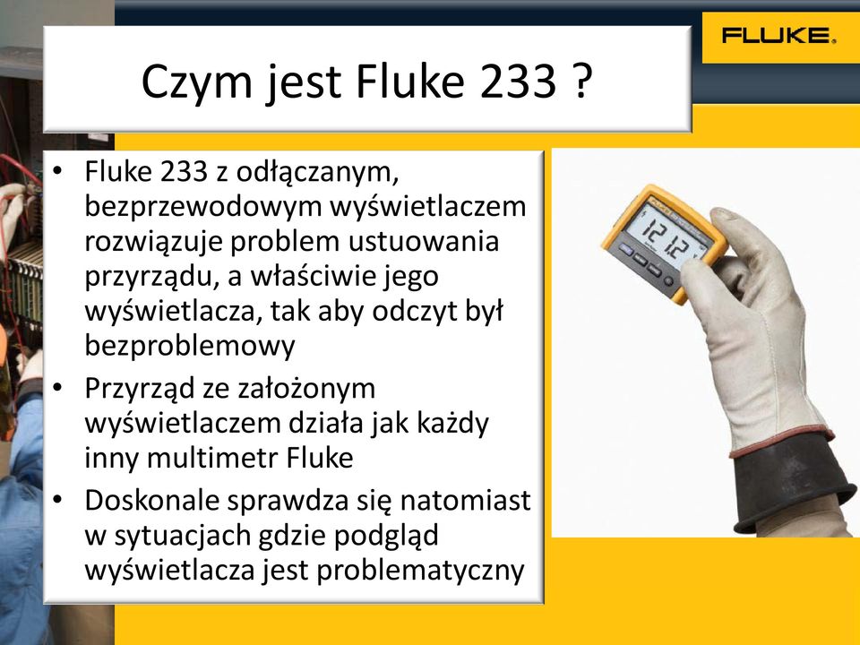 przyrządu, a właściwie jego wyświetlacza, tak aby odczyt był bezproblemowy Przyrząd ze