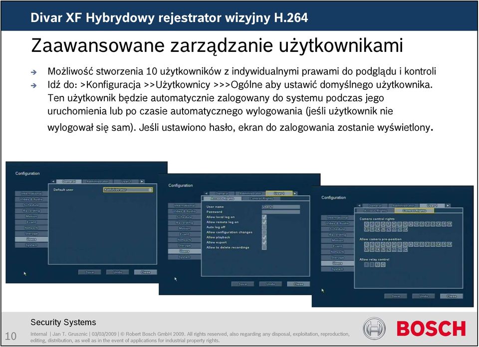 Ten użytkownik będzie automatycznie zalogowany do systemu podczas jego uruchomienia lub po czasie