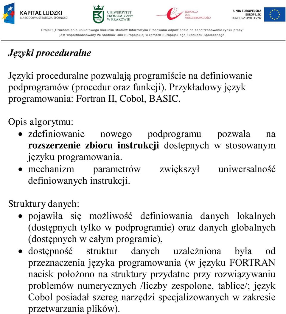 mechanizm parametrów zwiększył uniwersalność definiowanych instrukcji.