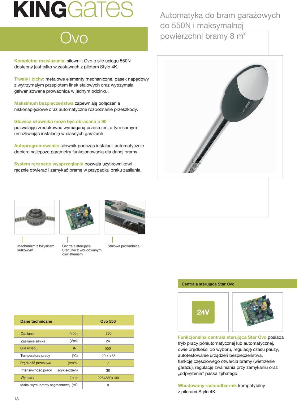 Maksimum bezpieczeñstwa zapewniaj¹ po³¹czenia niskonapiêciowe oraz automatyczne rozpoznanie przeszkody.