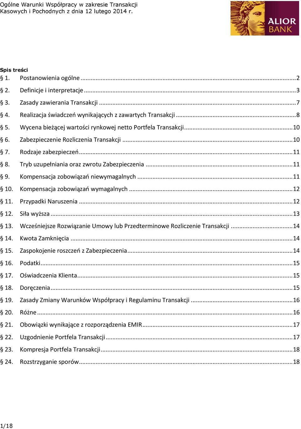 Kompensacja zobowiązań niewymagalnych... 11 10. Kompensacja zobowiązań wymagalnych... 12 11. Przypadki Naruszenia... 12 12. Siła wyższa... 13 13.