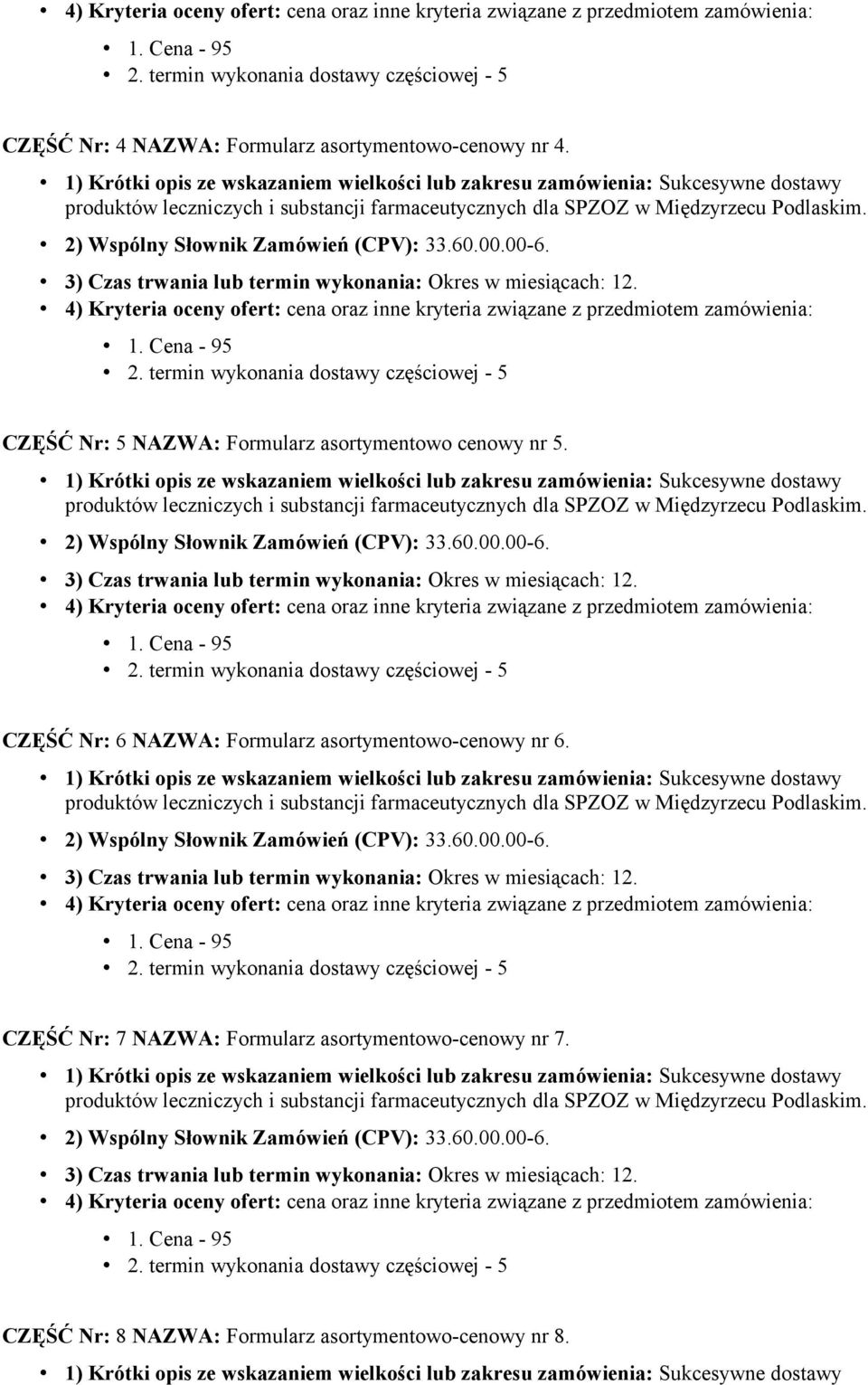 CZĘŚĆ Nr: 6 NAZWA: Formularz asortymentowo-cenowy nr 6.