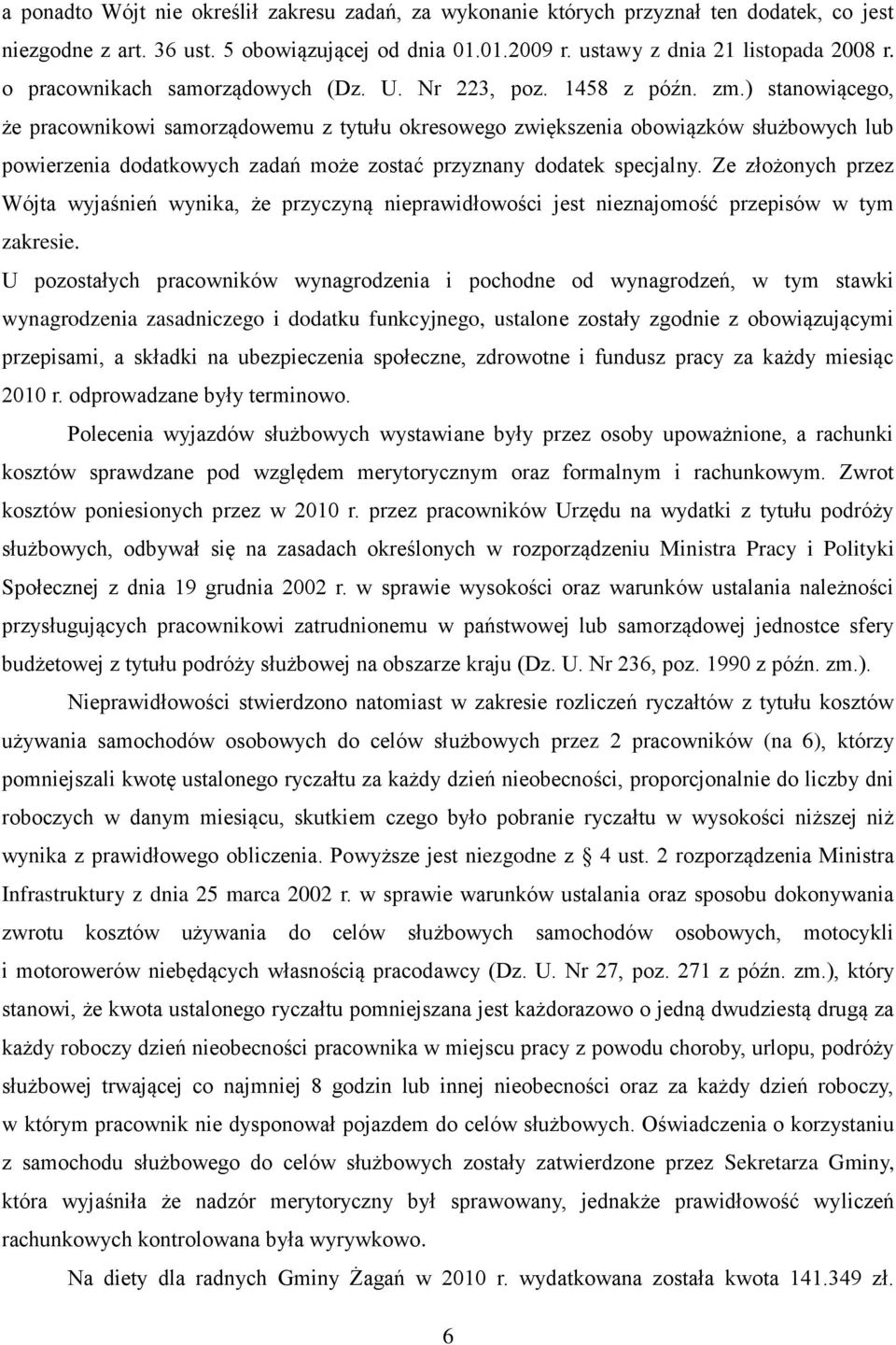 ) stanowiącego, że pracownikowi samorządowemu z tytułu okresowego zwiększenia obowiązków służbowych lub powierzenia dodatkowych zadań może zostać przyznany dodatek specjalny.
