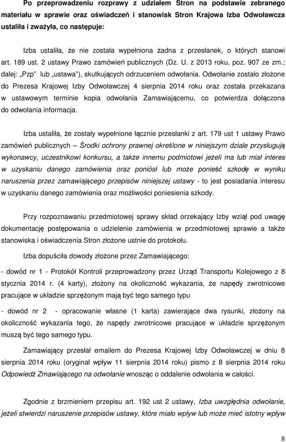 ; dalej: Pzp lub ustawa ), skutkujących odrzuceniem odwołania.