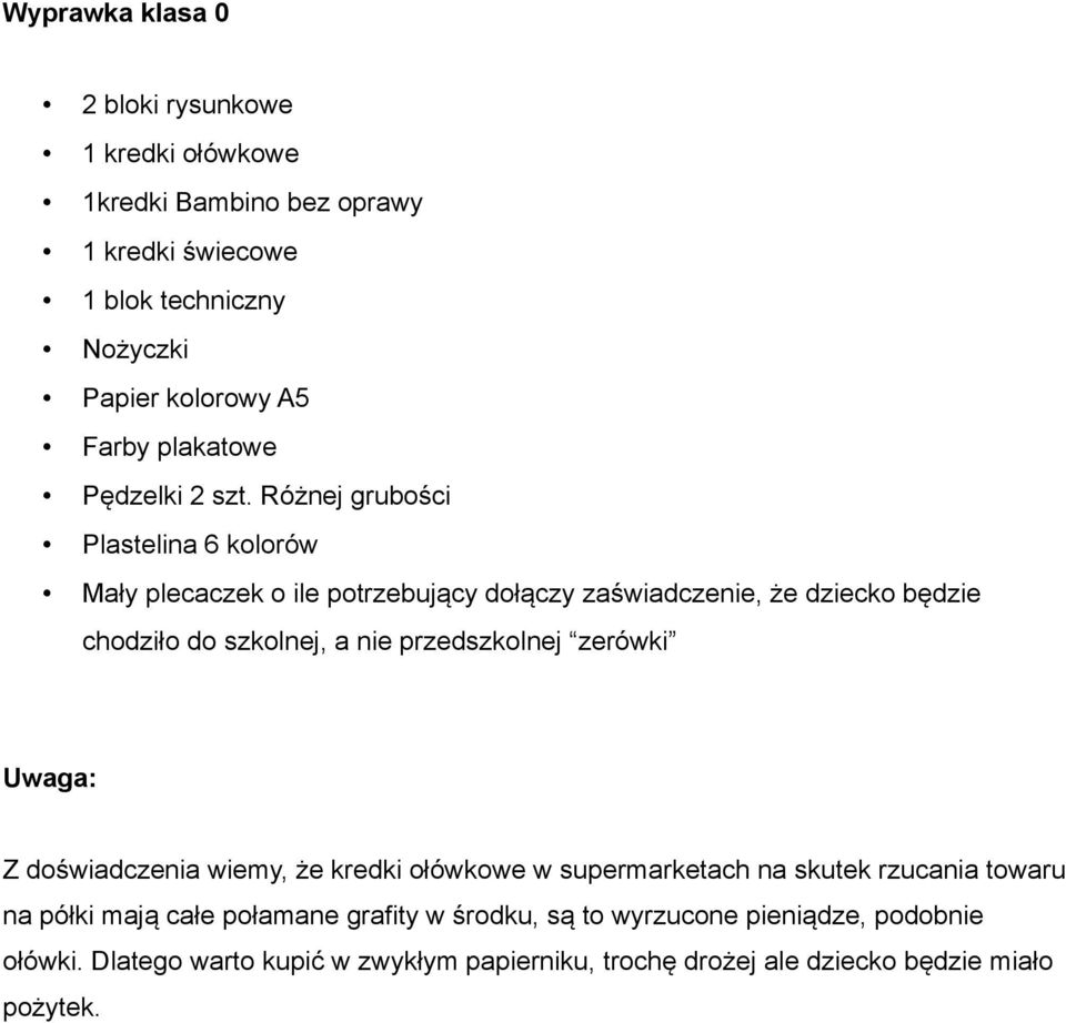 Różnej grubości Plastelina 6 kolorów Mały plecaczek o ile potrzebujący dołączy