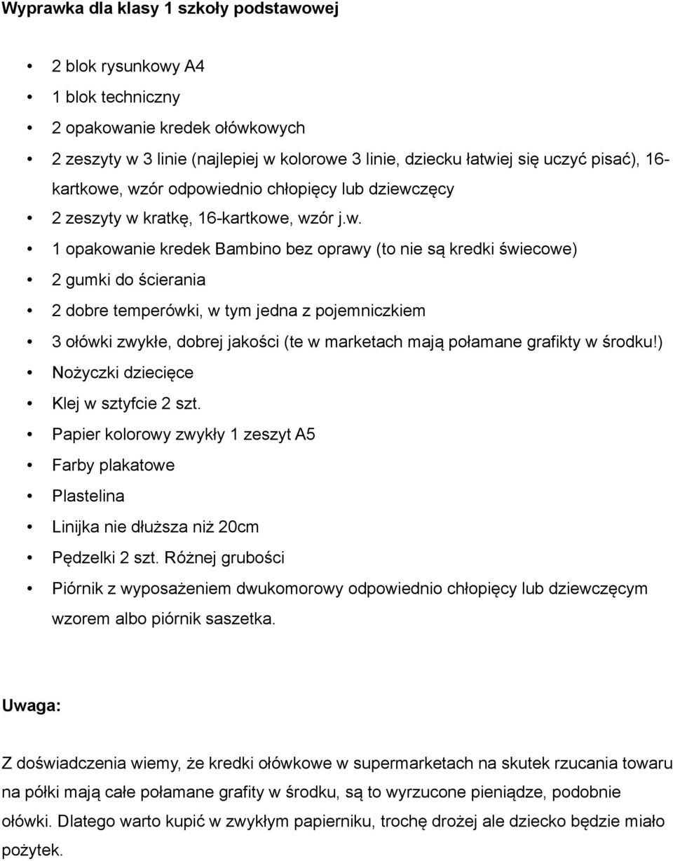 w. 3 ołówki zwykłe, dobrej jakości (te w marketach mają połamane grafikty w środku!