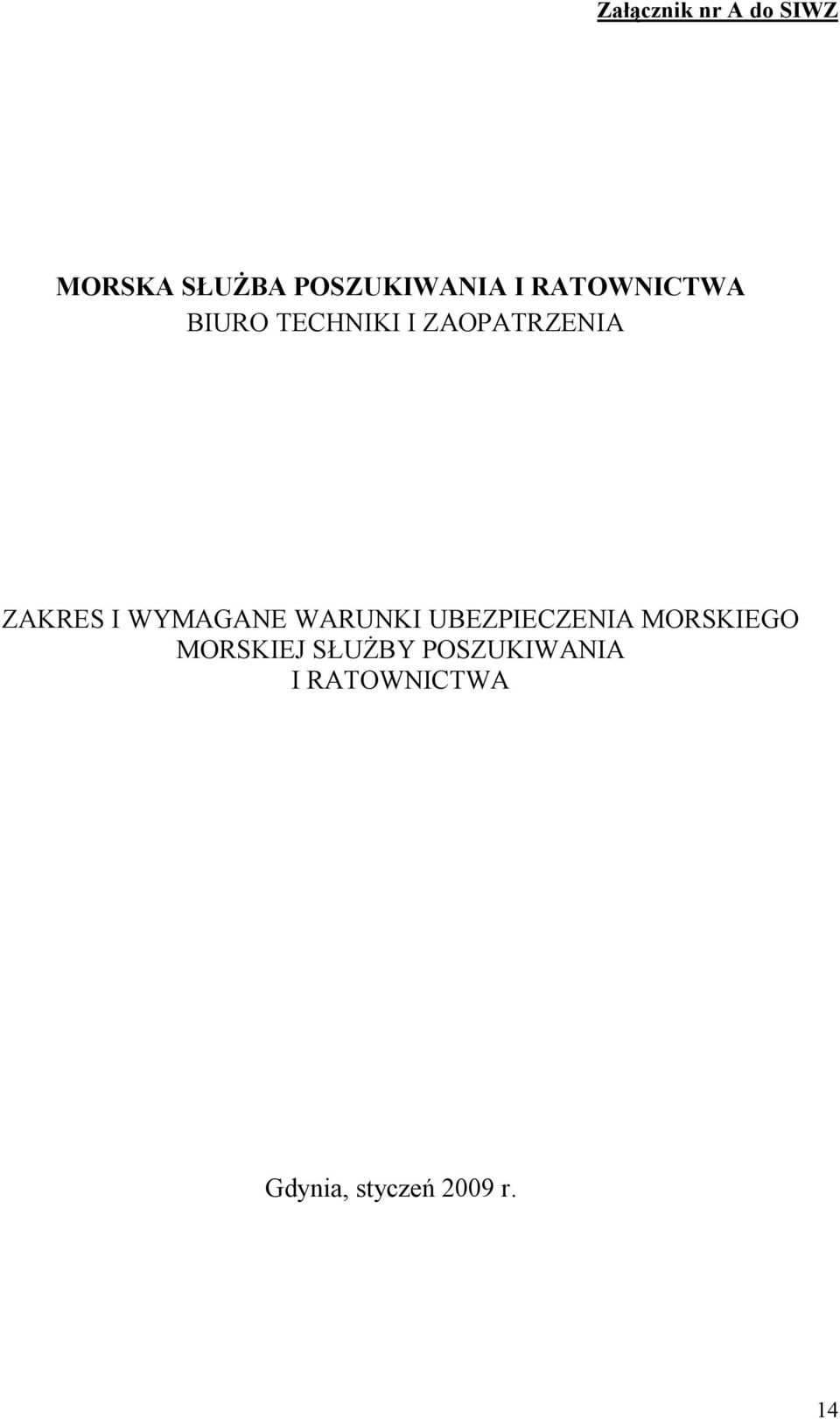 WYMAGANE WARUNKI UBEZPIECZENIA MORSKIEGO MORSKIEJ