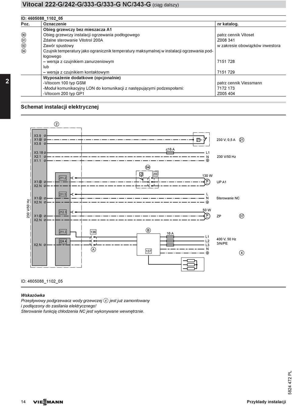 Czujnik temperatury jako ogranicznik temperatury maksymalnej w instalacji ogrzewania podłogowego wersja z czujnikiem zanurzeniowym 75 78 lub wersja z czujnikiem kontaktowym 75 79 Wyposażenie