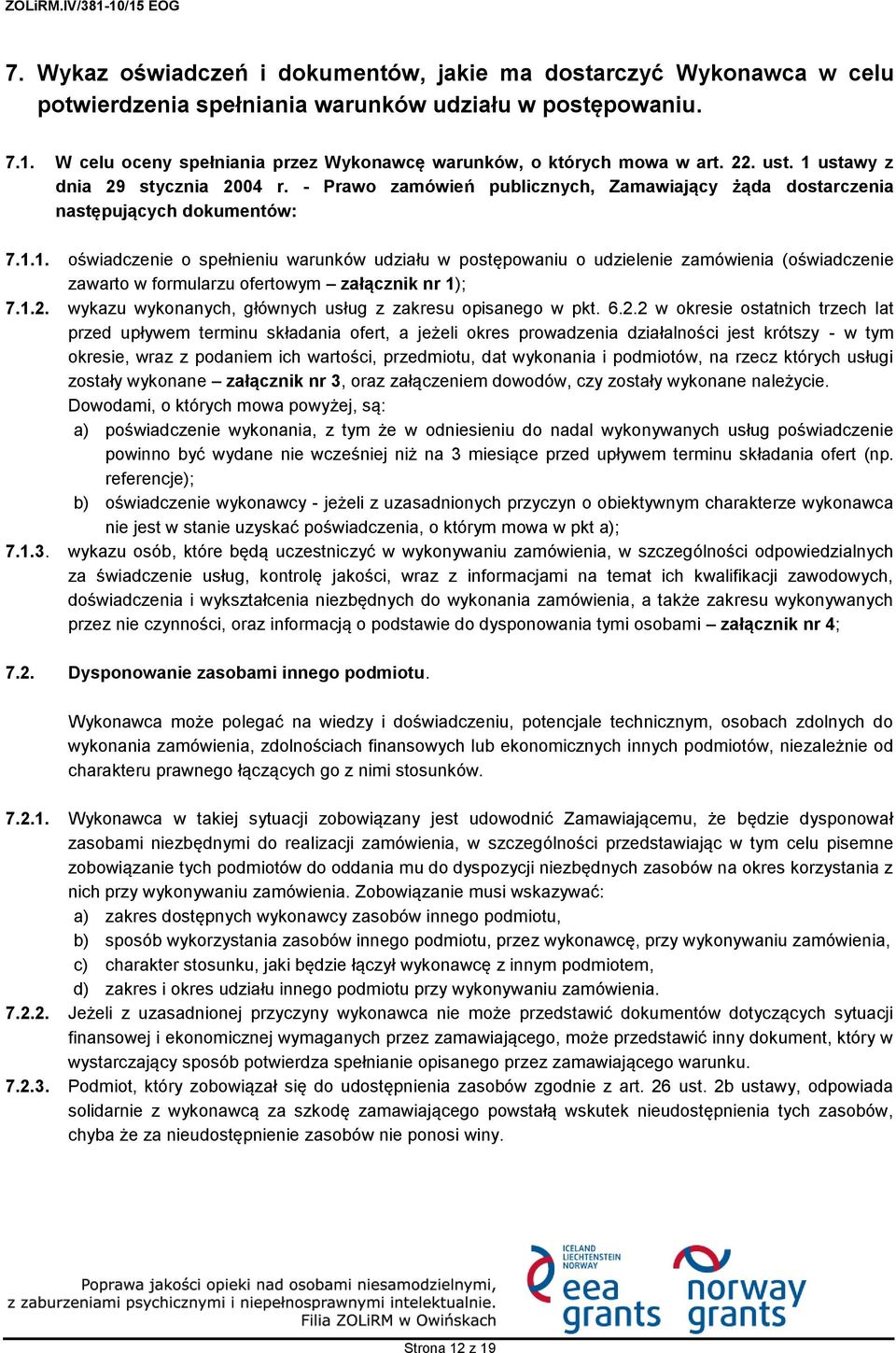 - Prawo zamówień publicznych, Zamawiający żąda dostarczenia następujących dokumentów: 7.1.