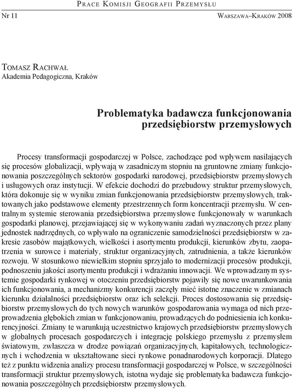 poszczególnych sektorów gospodarki narodowej, przedsiębiorstw przemysłowych i usługowych oraz instytucji.