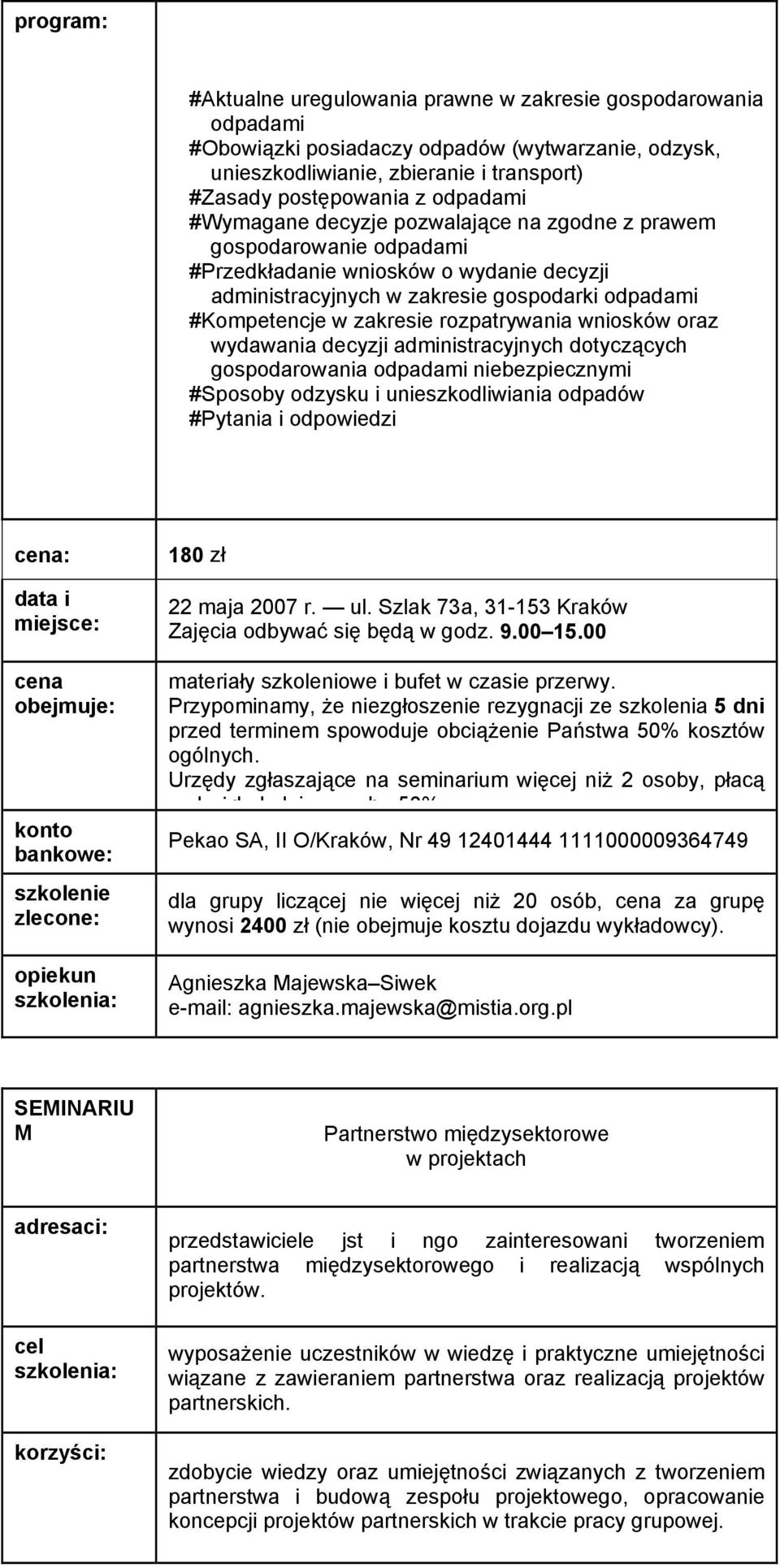 rozpatrywania wniosków oraz wydawania decyzji administracyjnych dotyczących gospodarowania odpadami niebezpiecznymi #Sposoby odzysku i unieszkodliwiania odpadów #Pytania i odpowiedzi : 180 zł 22 maja
