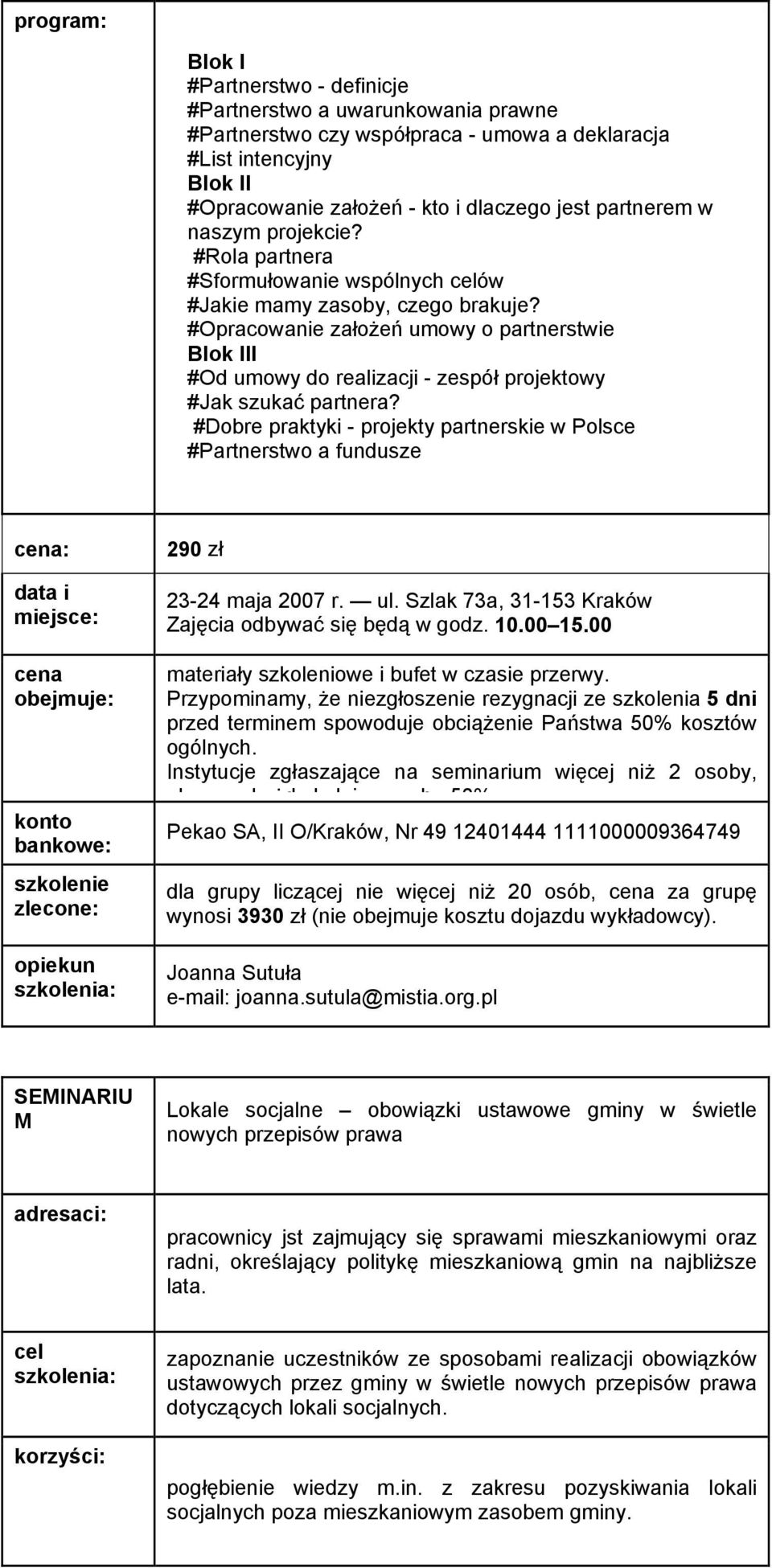 #Opracowanie założeń umowy o partnerstwie Blok III #Od umowy do realizacji - zespół projektowy #Jak szukać partnera?
