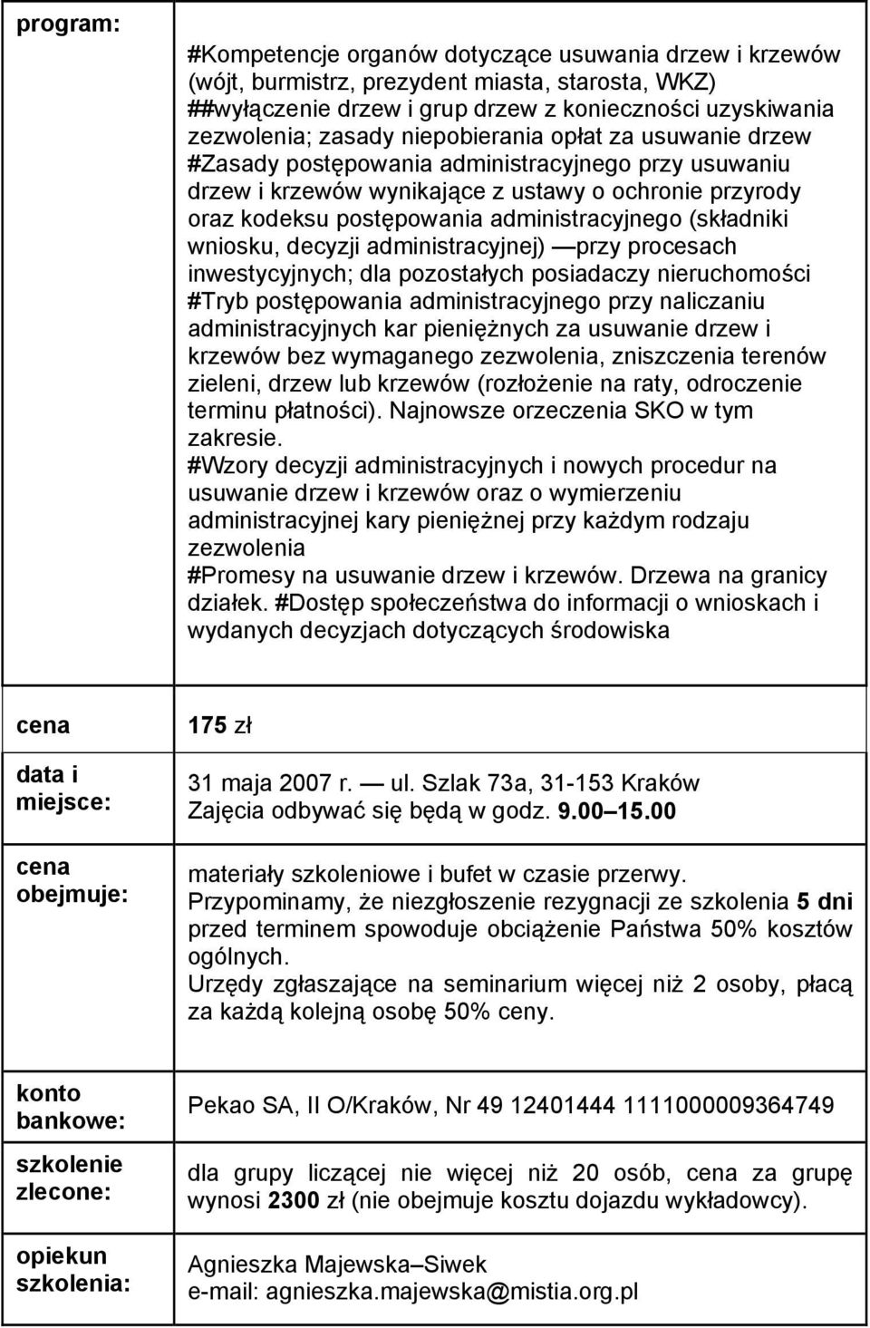decyzji administracyjnej) przy procesach inwestycyjnych; dla pozostałych posiadaczy nieruchomości #Tryb postępowania administracyjnego przy naliczaniu administracyjnych kar pieniężnych za usuwanie