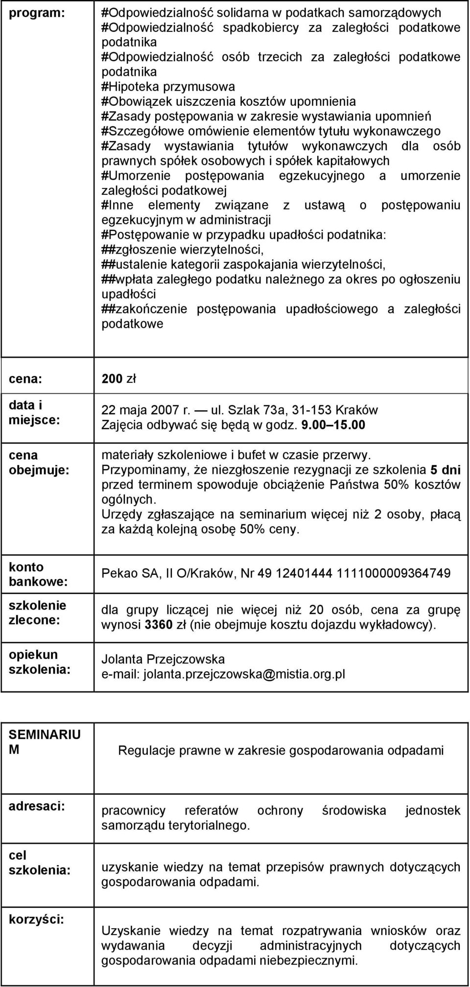dla osób prawnych spółek osobowych i spółek kapitałowych #Umorzenie postępowania egzekucyjnego a umorzenie zaległości podatkowej #Inne elementy związane z ustawą o postępowaniu egzekucyjnym w