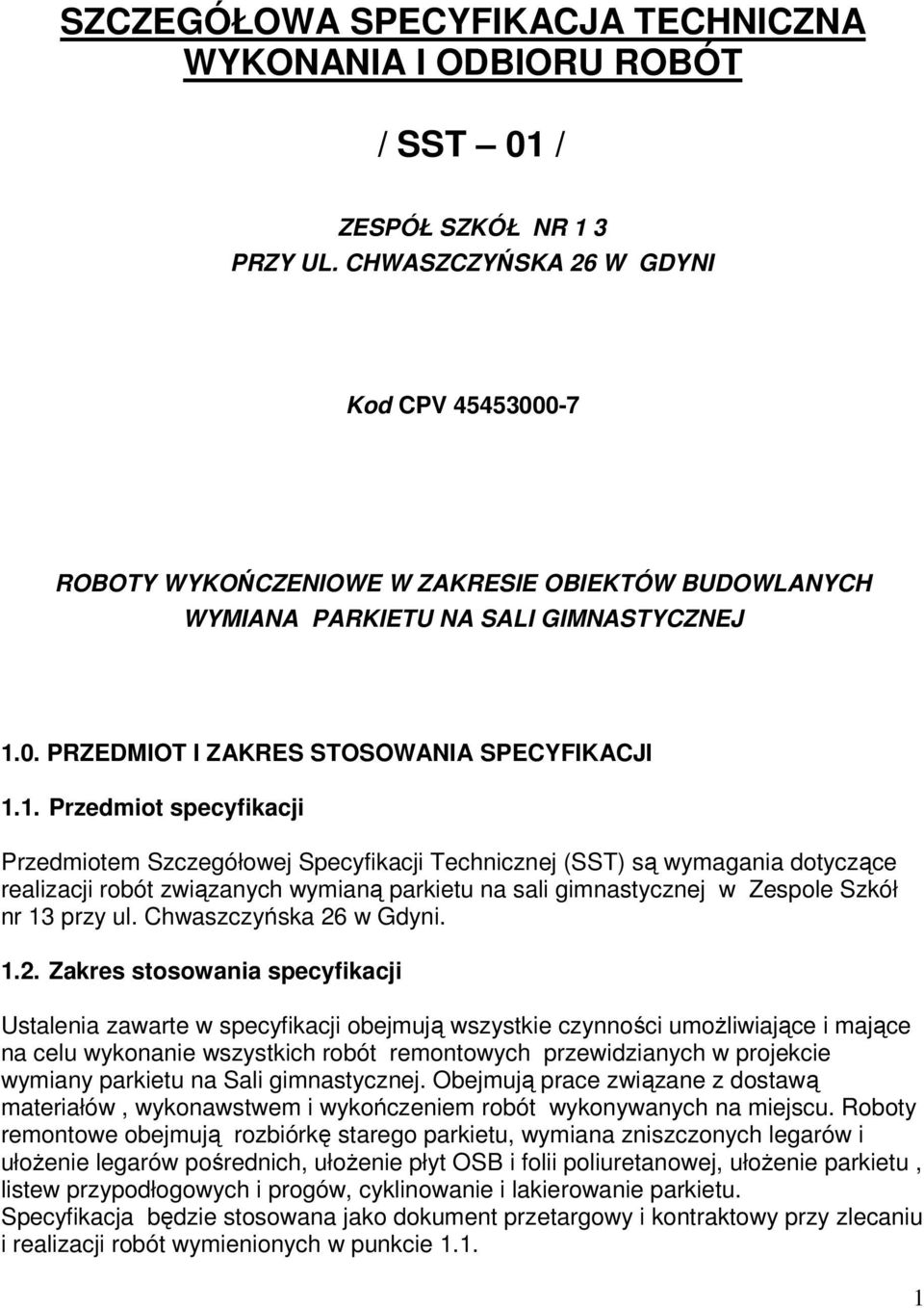 0. PRZEDMIOT I ZAKRES STOSOWANIA SPECYFIKACJI 1.