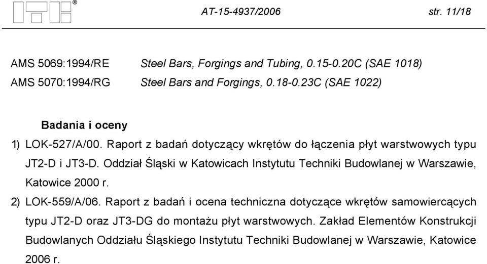 Oddział Śląski w Katowicach Instytutu Techniki Budowlanej w Warszawie, Katowice 2000 r. 2) LOK-559/A/06.