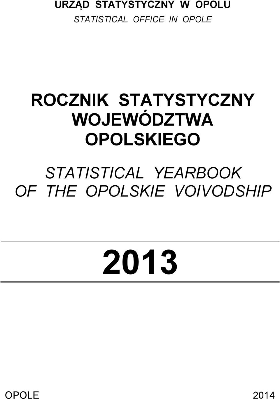 WOJEWÓDZTWA OPOLSKIEGO STATISTICAL