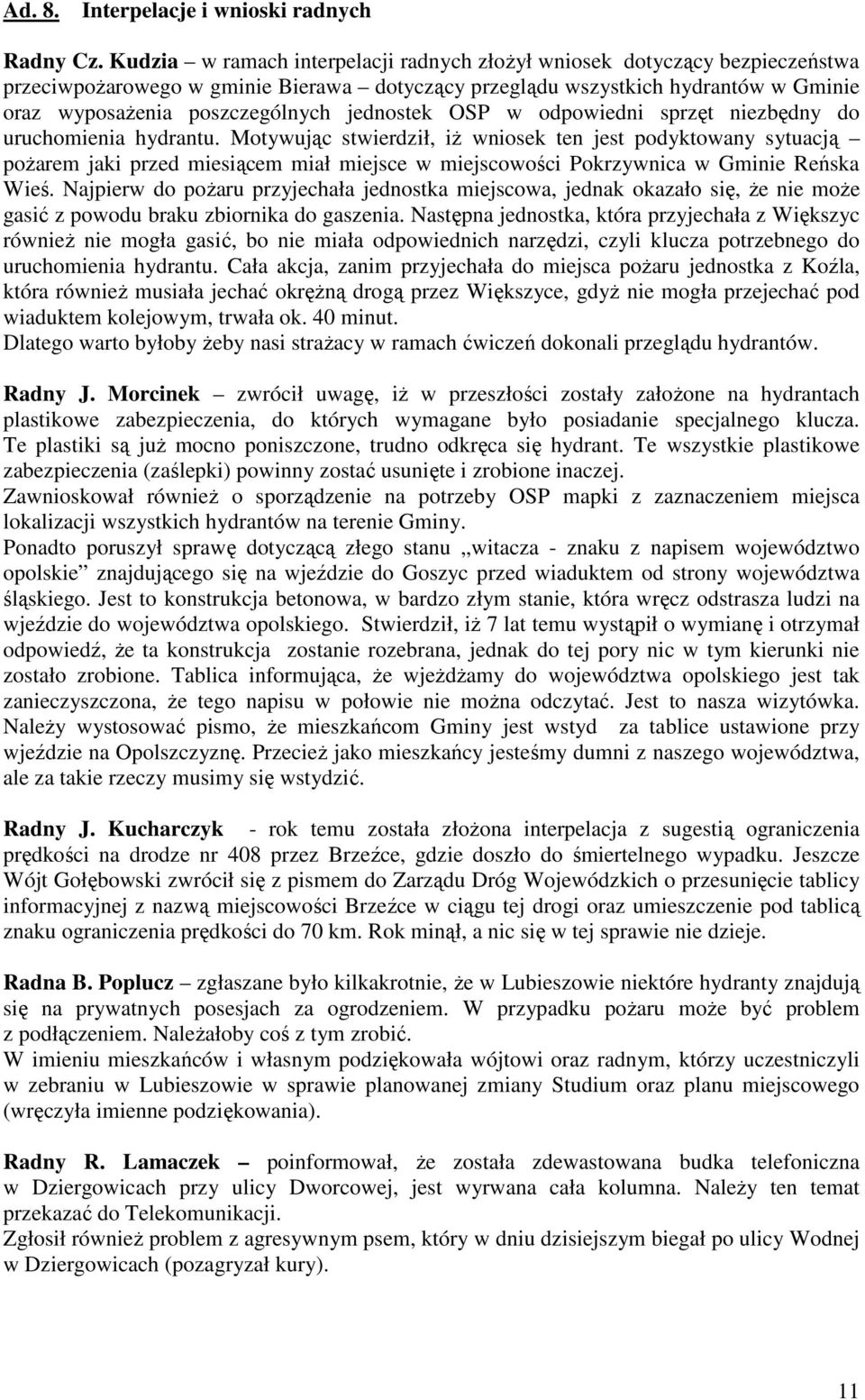 jednostek OSP w odpowiedni sprzęt niezbędny do uruchomienia hydrantu.